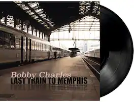 Bobby Charles - Last Train To Memphis - VINYL LP