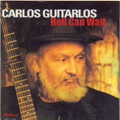 Carlos Guitarlos - Hell Can Wait  - COMPACT DISCS