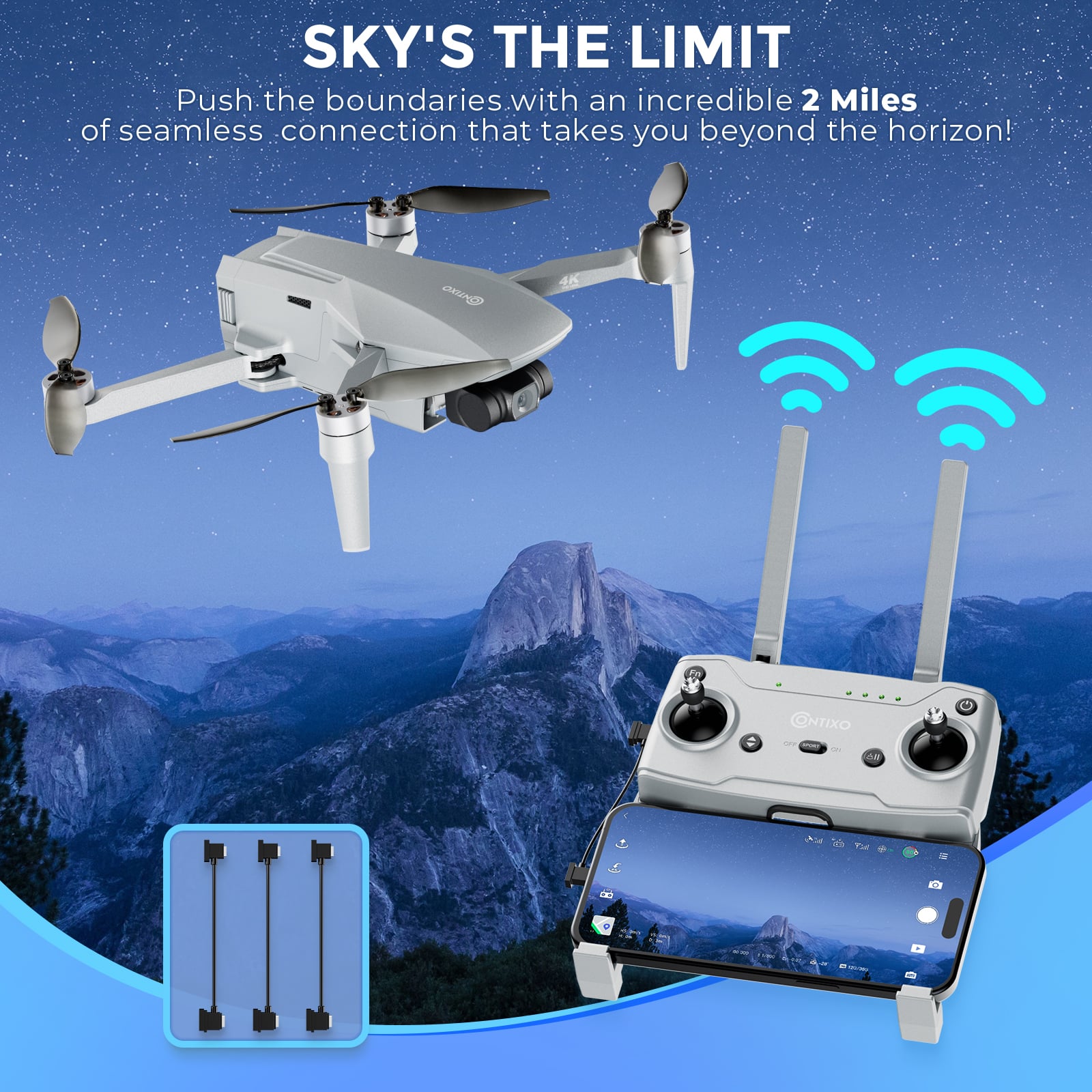 "Sky's the Limit Push the boundaries with an incredible 2 Miles of seamless connection that takes you beyond the horizon! 4K NTIXO."