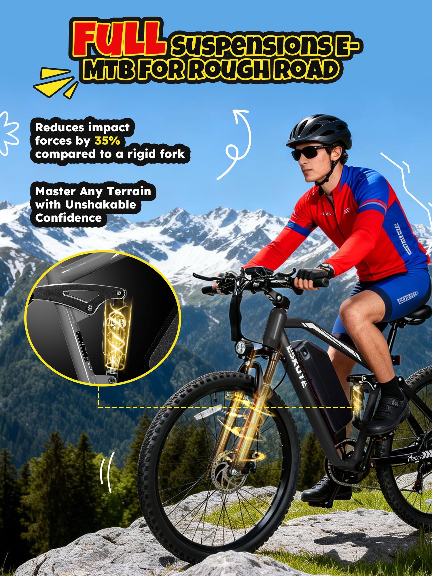 FULL SUSPENSIONS E-MTB FOR ROUGH ROAD

Reduces impact forces by 35% compared to a rigid fork

Master Any Terrain with Unshakable Confidence