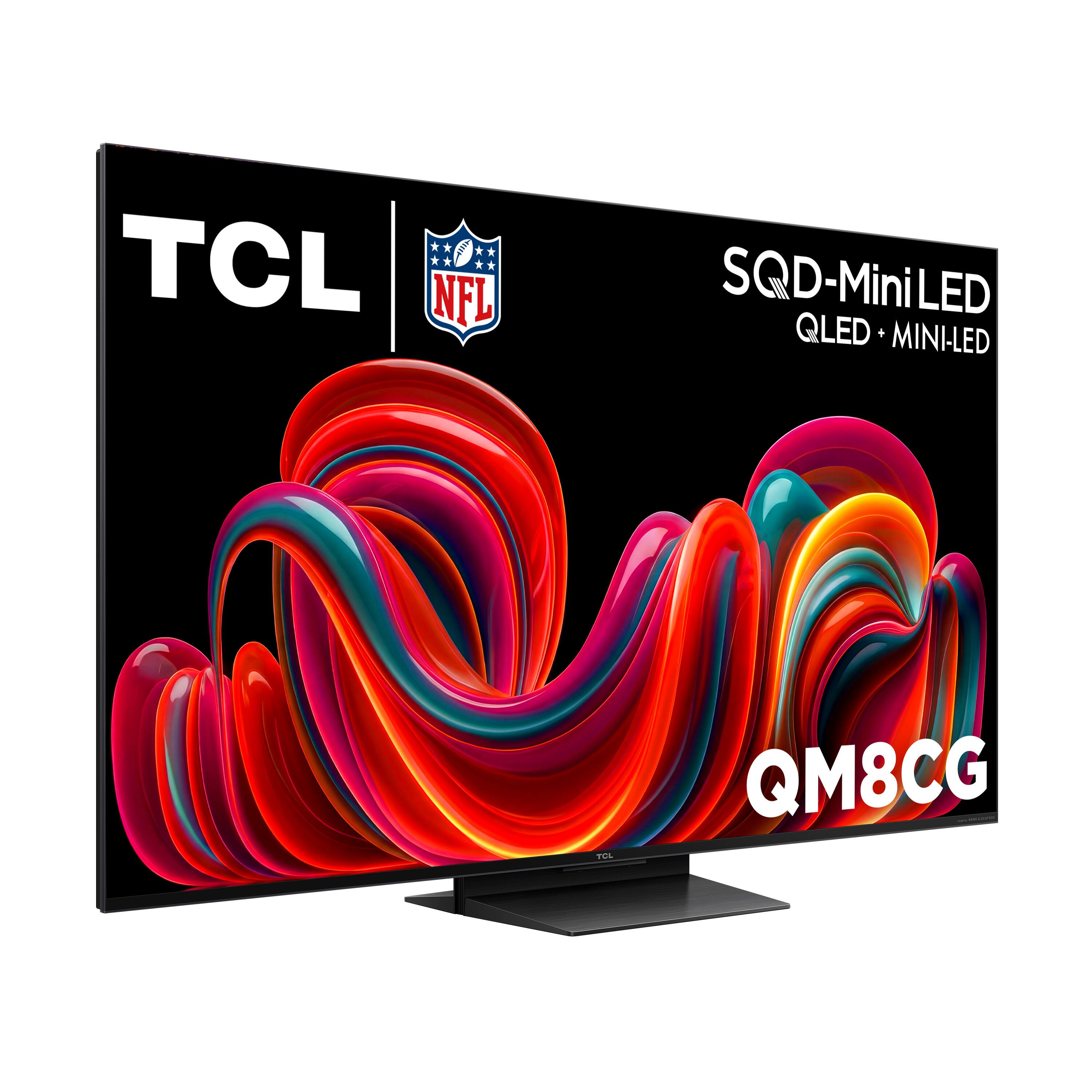 TCL NFL  
SQD-Mini LED QLED MINI-LED  
TCL  
QM8CG
