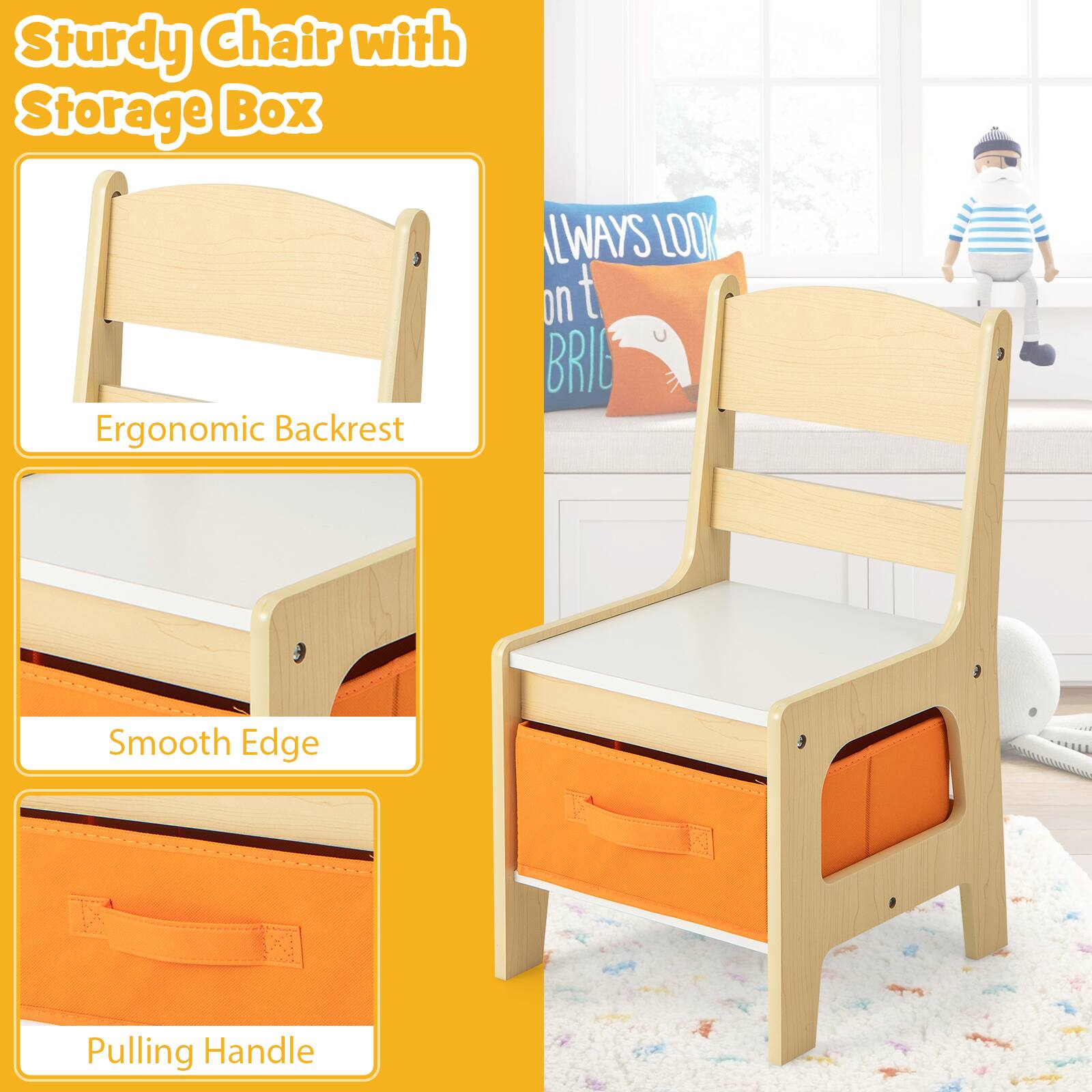 Sturdy Chair with Storage Box

- Ergonomic Backrest
- Smooth Edge
- Pulling Handle