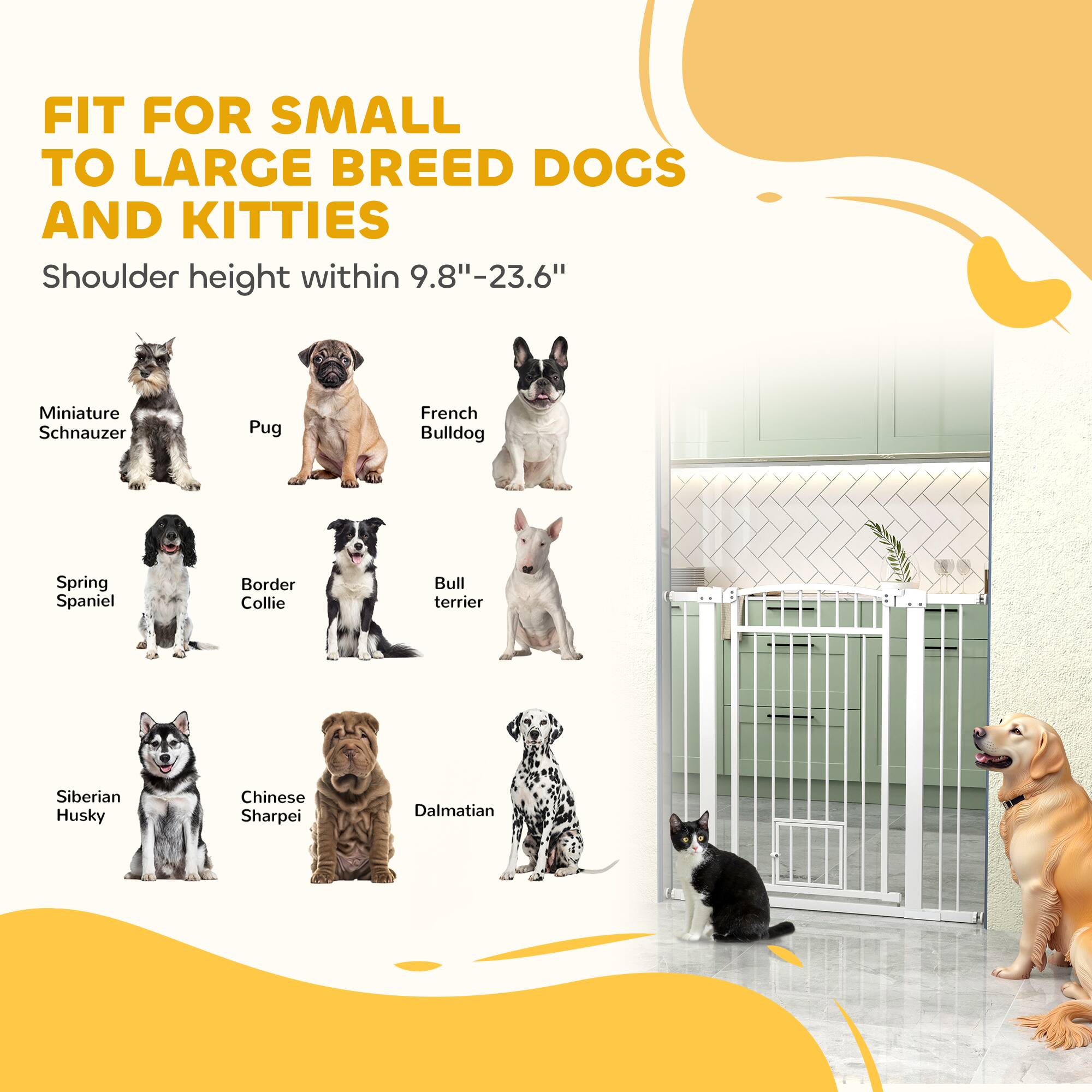FIT FOR SMALL TO LARGE BREED DOGS AND KITTIES

Shoulder height within 9.8"-23.6"

- Miniature Schnauzer
- Pug
- French Bulldog
- Spring Spaniel
- Border Collie
- Bull Terrier
- Siberian Husky
- Chinese Shar Pei
- Dalmatian