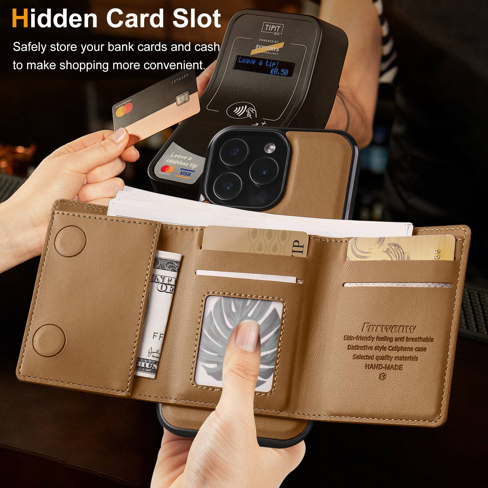 Hidden Card Slot  
Safely store your bank cards and cash to make shopping more convenient.

Leave a cashless tip!  
£0.50

Skin-friendly feeling and breathable  
Distinctive style Cellphone case  
Selected quality materials  
HAND-MADE