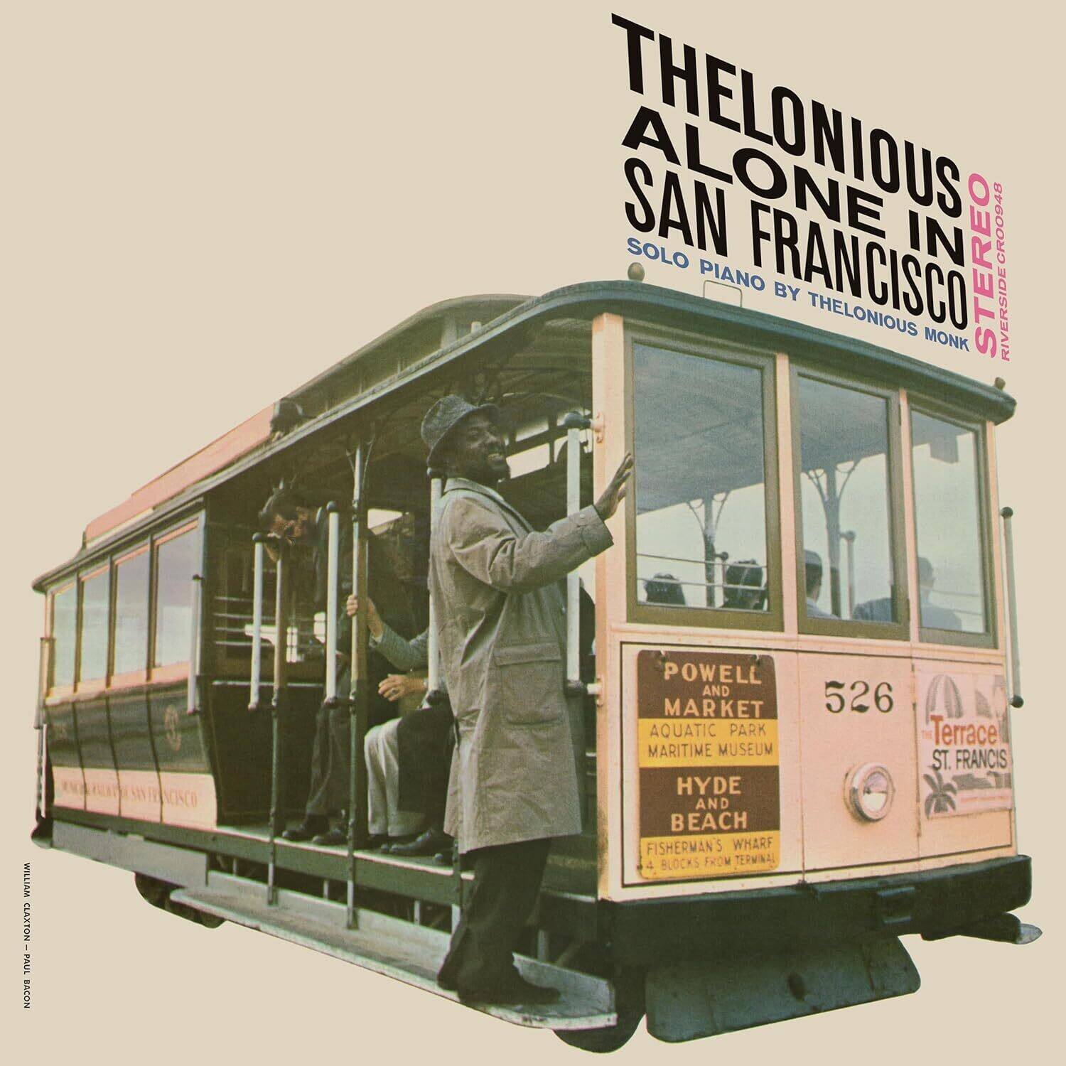THELONIOUS ALONE IN SAN FRANCISCO  
SOLO PIANO BY THELONIOUS MONK  
RIVERSIDE CROSSROADS

POWELL AND MARKET  
AQUATIC PARK  
MARITIME MUSEUM  
HYDE AND BEACH  
FISHERMAN'S WHARF  
4 BLOCKS FROM TERMINAL

526  
Terrace St. Francis

William Claxton  
Paul Natkin
