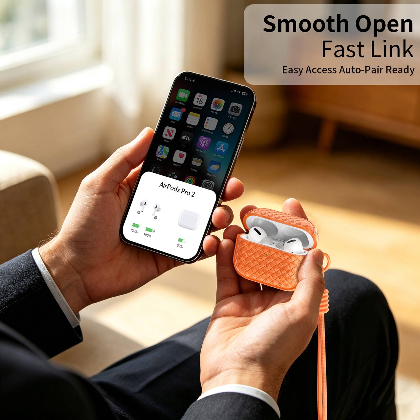 3:04  
Smooth Open Fast Link Easy Access Auto-Pair Ready  
di SAT FoodTime 18 Calender Photos Camera Mail Sales Reminders stv Dock News 11 Pedcents A App Share that Health Water, YOURS AirPods Pro 2  

100% 100%  
57%
