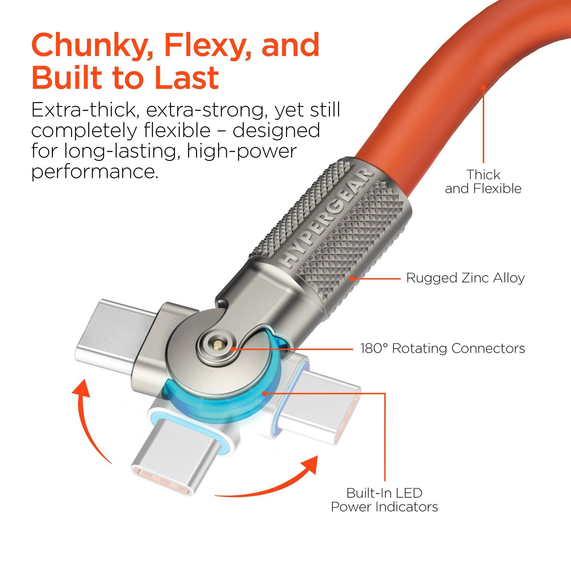 Chunky, Flexy, and Built to Last

Extra-thick, extra-strong, yet still completely flexible – designed for long-lasting, high-power performance.

- Thick and Flexible
- Rugged Zinc Alloy
- 180° Rotating Connectors
- Built-In LED Power Indicators