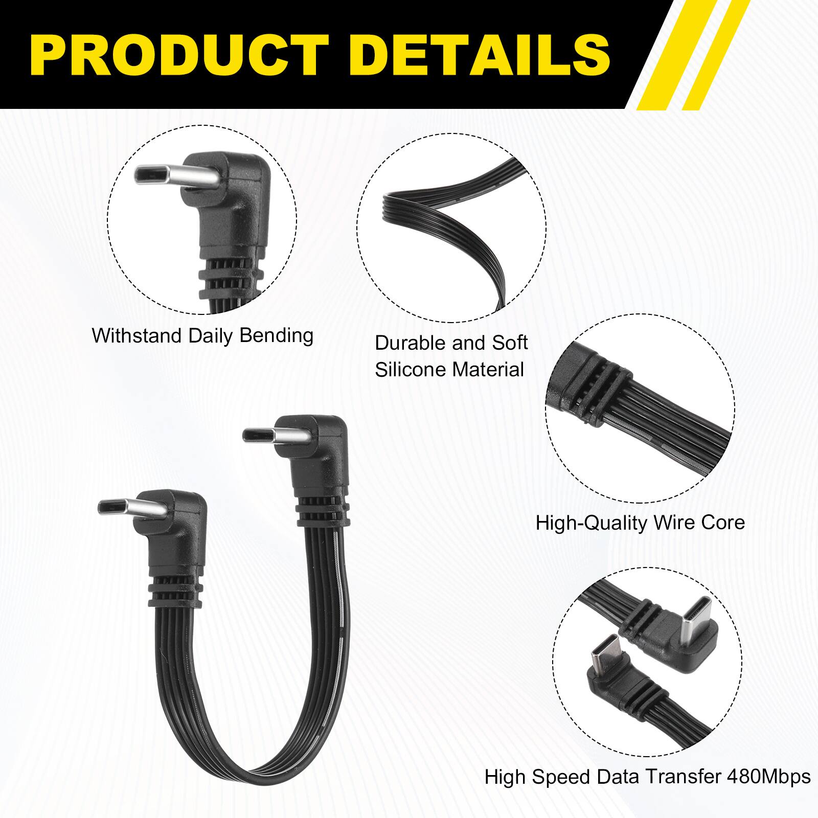 PRODUCT DETAILS

- Withstand Daily Bending
- Durable and Soft Silicone Material
- High-Quality Wire Core
- High Speed Data Transfer 480Mbps