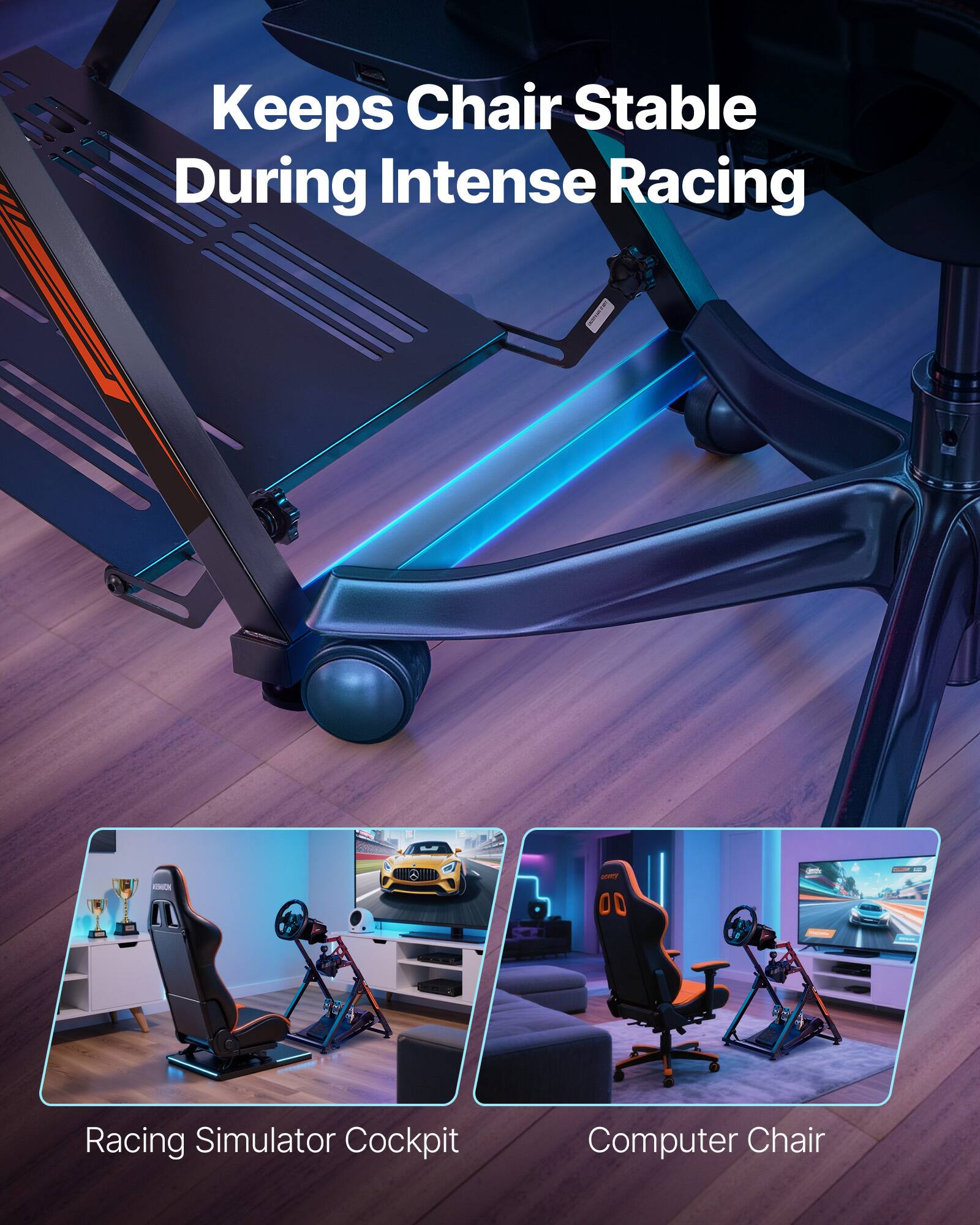 Keeps Chair Stable During Intense Racing

Racing Simulator Cockpit

Computer Chair