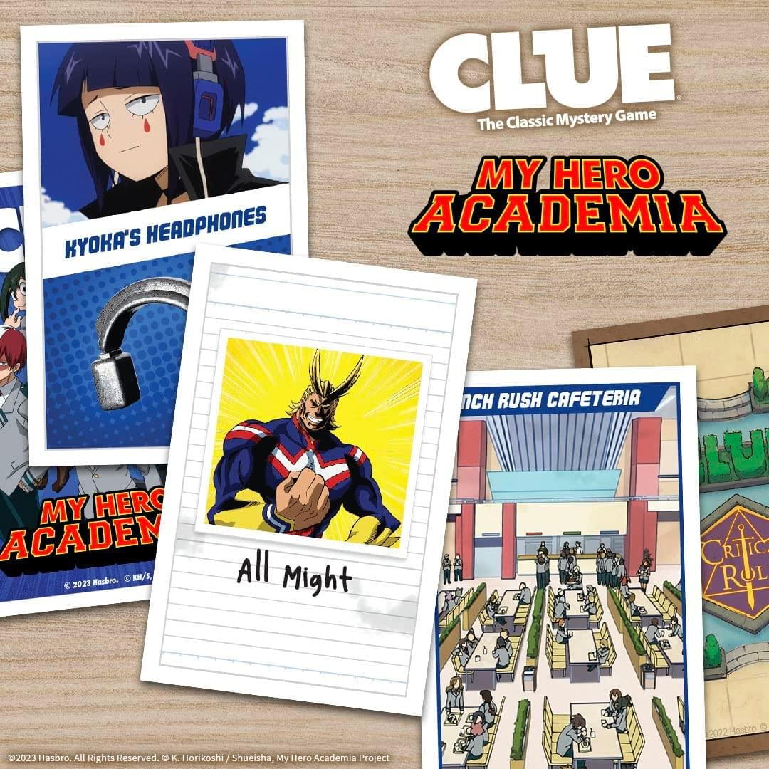 KYOKA'S HEADPHONES  
CLUE Game  
The Classic Mystery  
MY HERO ACADEMIA  
MY HERO ACADEN  
Hashro.  
KM/ 2023  
All Might  
NCH RUSH CAFETERIA  
LU  
Criic  
RUL  
2022  
Hasbrn  
2023  
Hasbro.  
All Rights Reserved.  
K. Horikoshi  
Shueisha, My Hero Academia Project