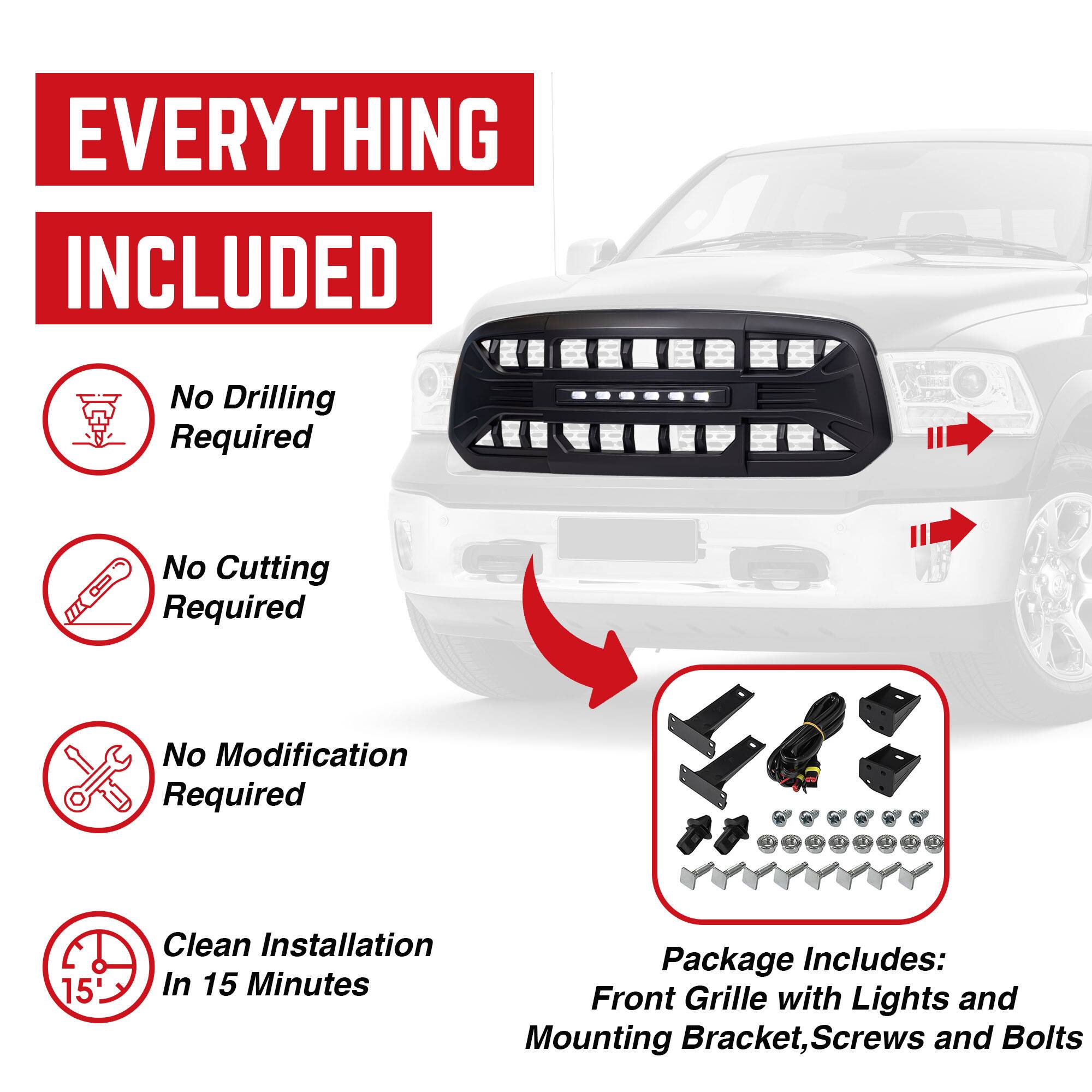 **EVERYTHING INCLUDED**

- No Drilling Required
- No Cutting Required
- No Modification Required
- Clean Installation In 15 Minutes

**Package Includes:**
Front Grille with Lights and Mounting Bracket, Screws and Bolts