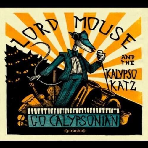 Lord Mouse & the Kalypso Cats - Go Calypsonian   - COMPACT DISCS [CD] price history on PriceWatchPro