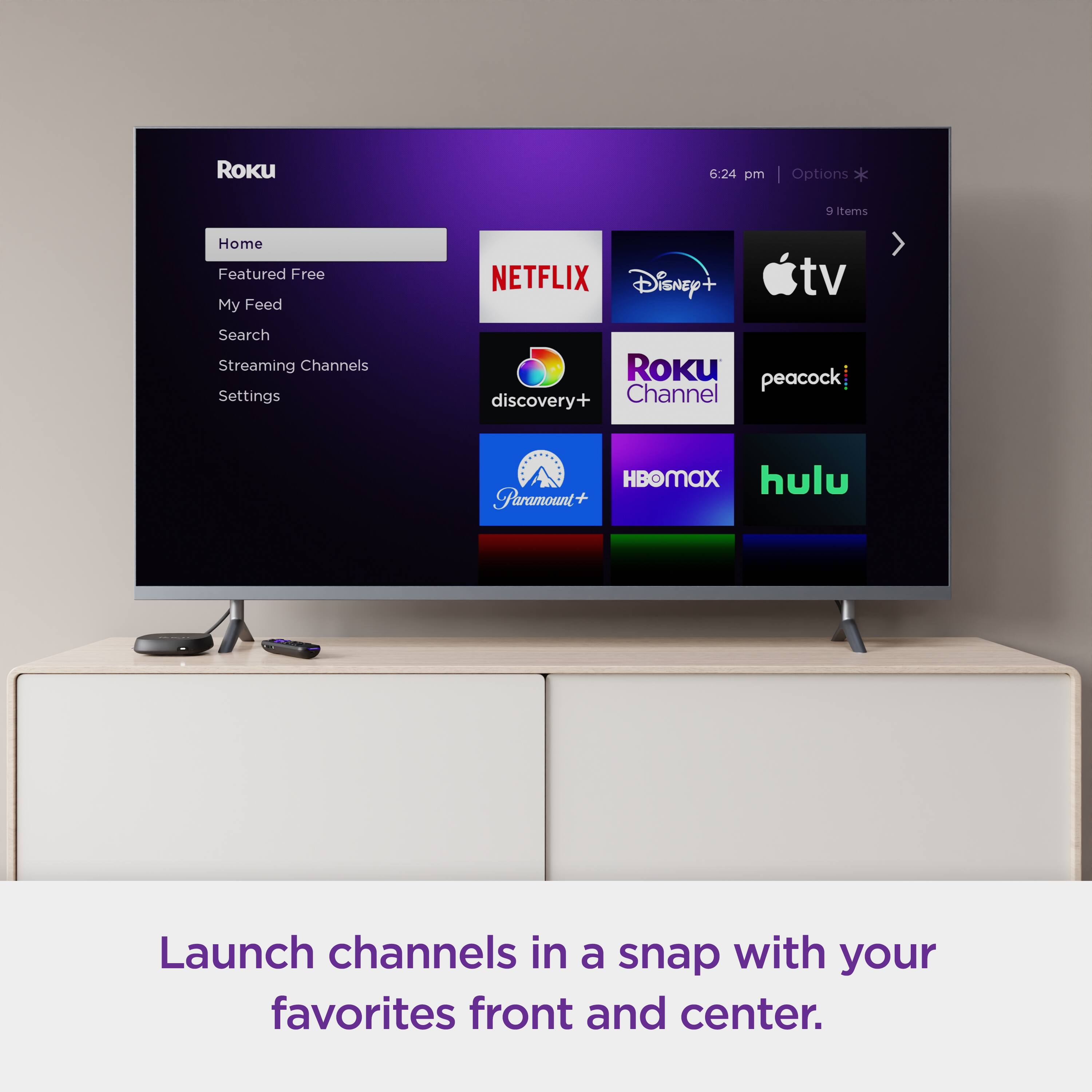 Roku 6:24 pm Options 9 items Home Featured Free My Feed NETFLIX Disney+ tv Search Streaming Channels Settings Roku peacock discovery+ Channel HOMa hulu Paramount Launch channels in a snap with your favorites front and center.