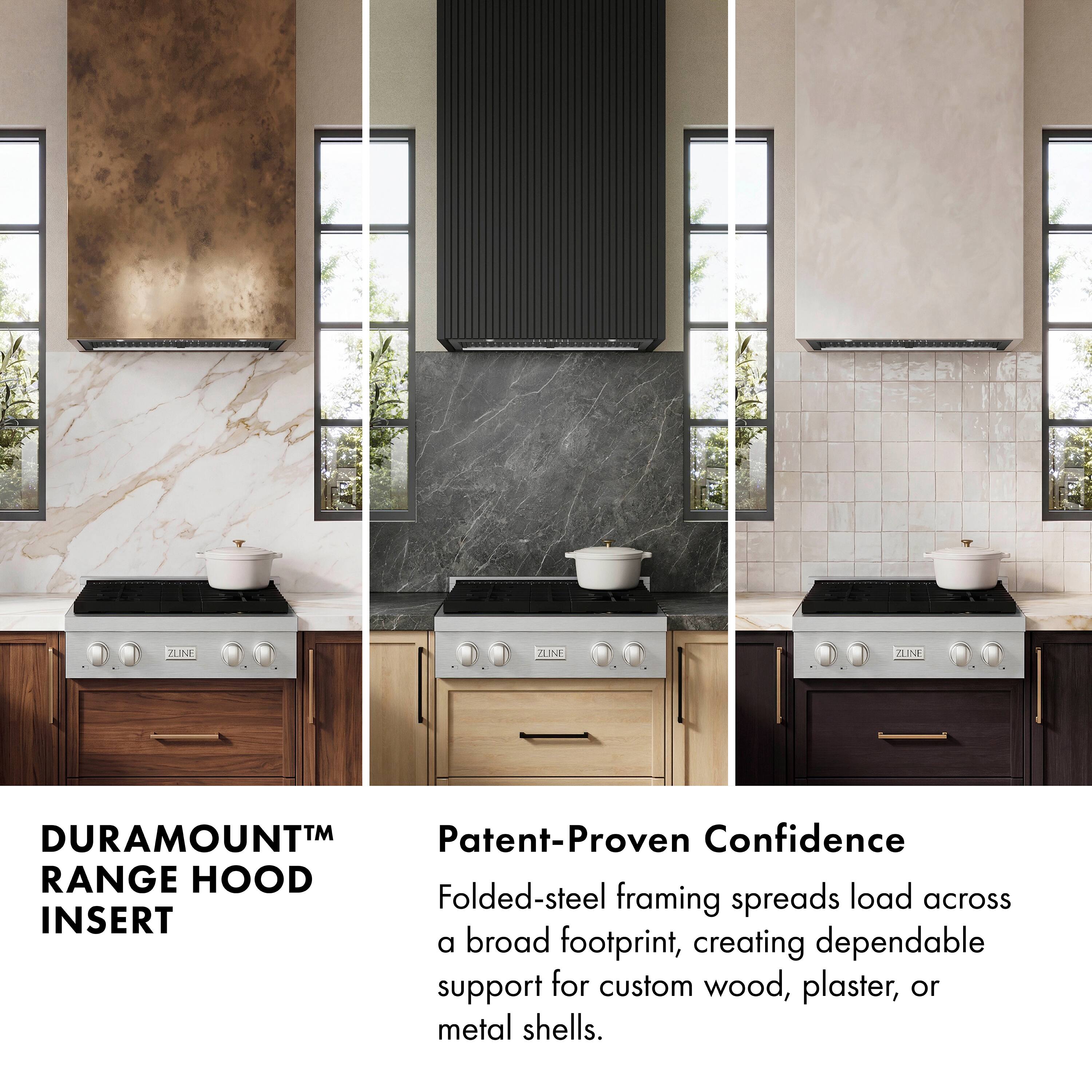 DURAMOUNT™ RANGE HOOD INSERT

Patent-Proven Confidence

Folded-steel framing spreads load across a broad footprint, creating dependable support for custom wood, plaster, or metal shells.