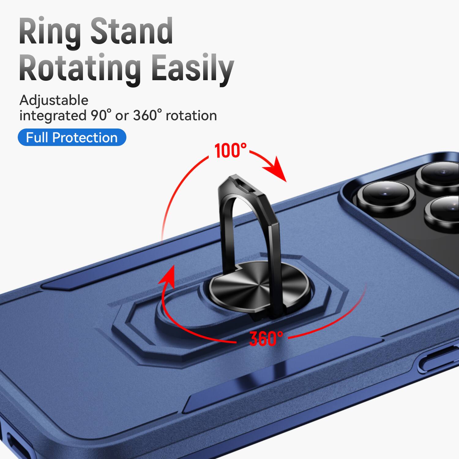 Ring Stand Rotating Easily Adjustable integrated 90° or 360° rotation Full Protection 100° 360°