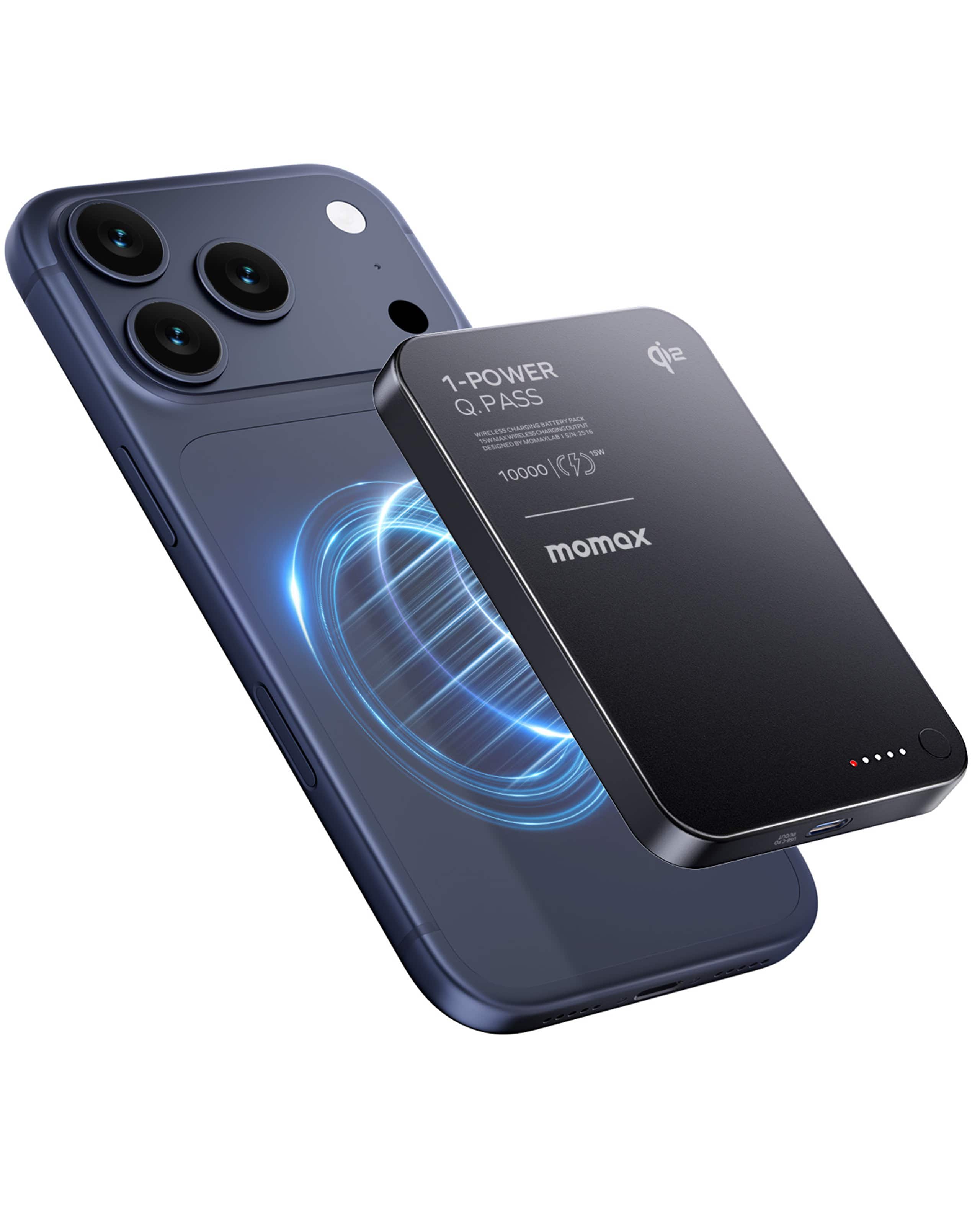 1-POWER Q.PASS
Q.PASS
10000 mAh
momax
Q.i2
WIRELESS CHARGING BATTERY PACK
INPUT: 5V/2A, 10W
OUTPUT: 5V/2A, 15W