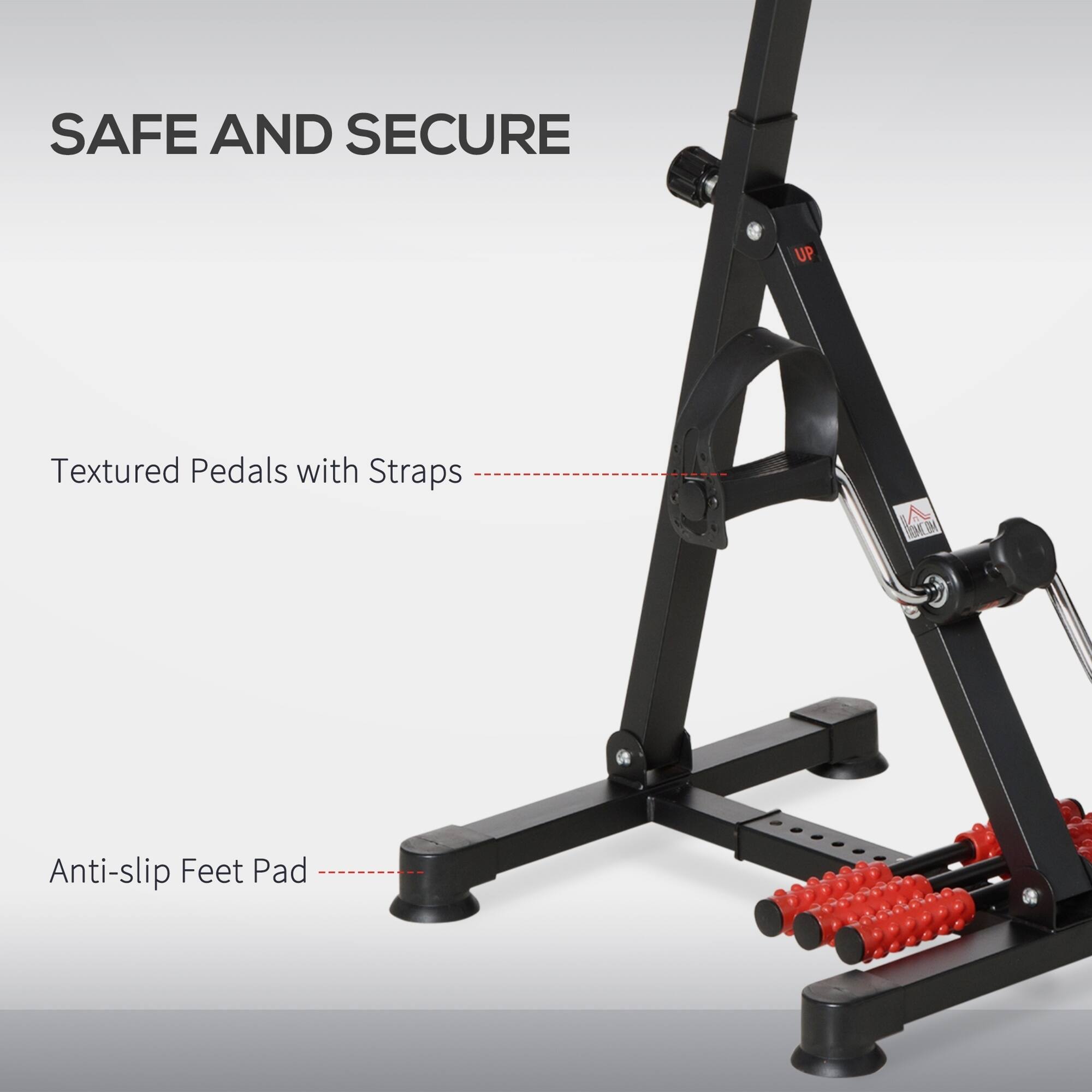 SAFE AND SECURE

Textured Pedals with Straps

Anti-slip Feet Pad