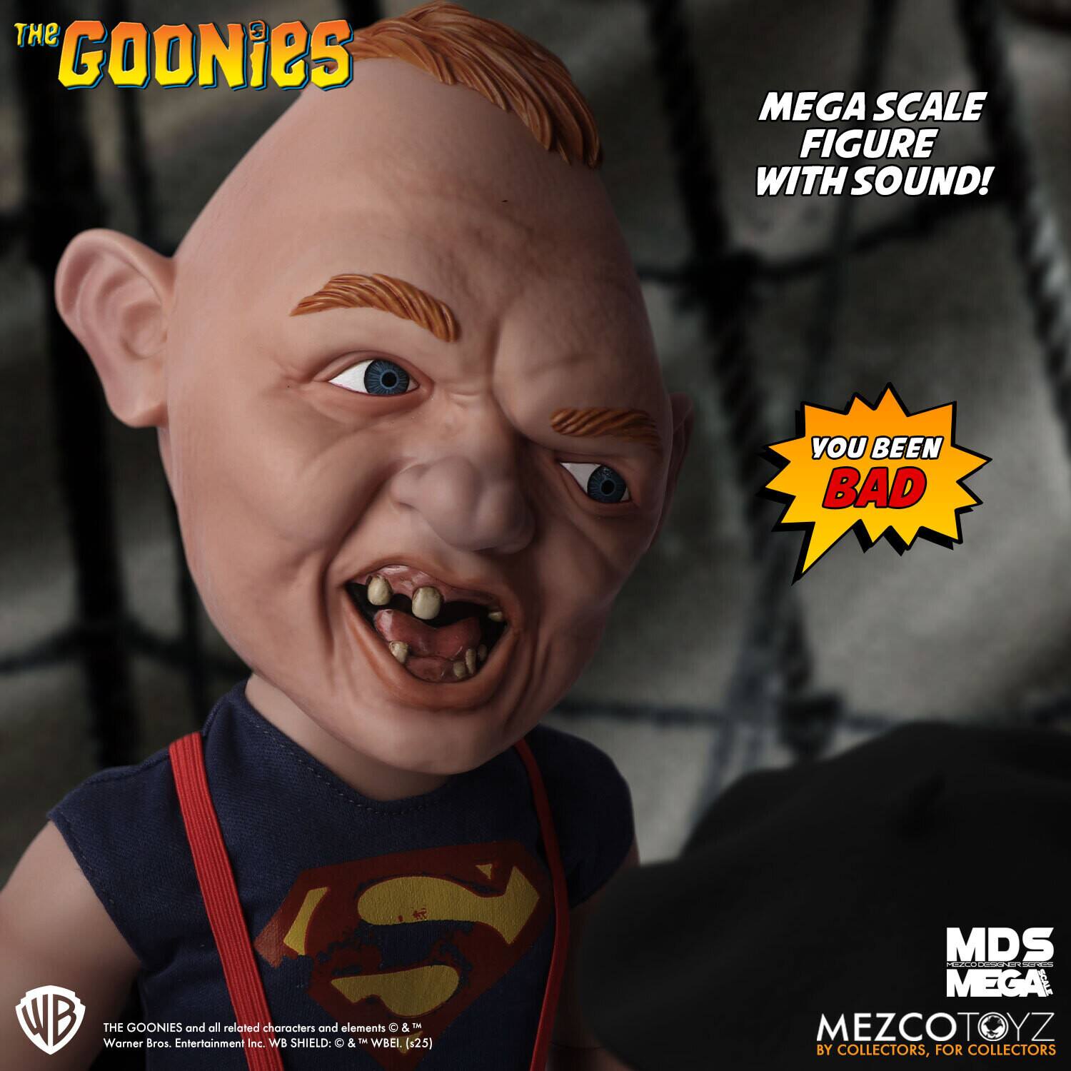 The Goonies Mega Scale Figure with Sound! You Been Bad

The Goonies and all related characters & elements © & ™ Warner Bros. Entertainment Inc. WB SHIELD: © & ™ WBEL (125)

MDS MEGA

MEZCOTOYZ BY COLLECTORS, FOR COLLECTORS