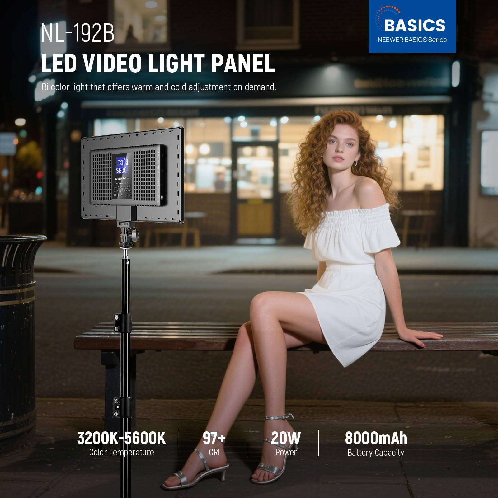 NL-192B LED VIDEO LIGHT PANEL  
Bi color light that offers warm and cold adjustment on demand.  

BASICS  
NEEWER BASICS Series  

- 3200K-5600K Color Temperature  
- 97+ CRI  
- 20W Power  
- 8000mAh Battery Capacity