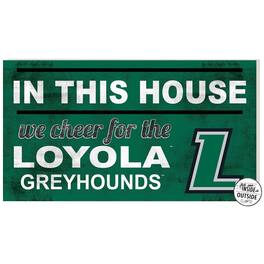 Jardine - Loyola Greyhounds 11" x 20" Indoor/Outdoor In This House Sign - Green