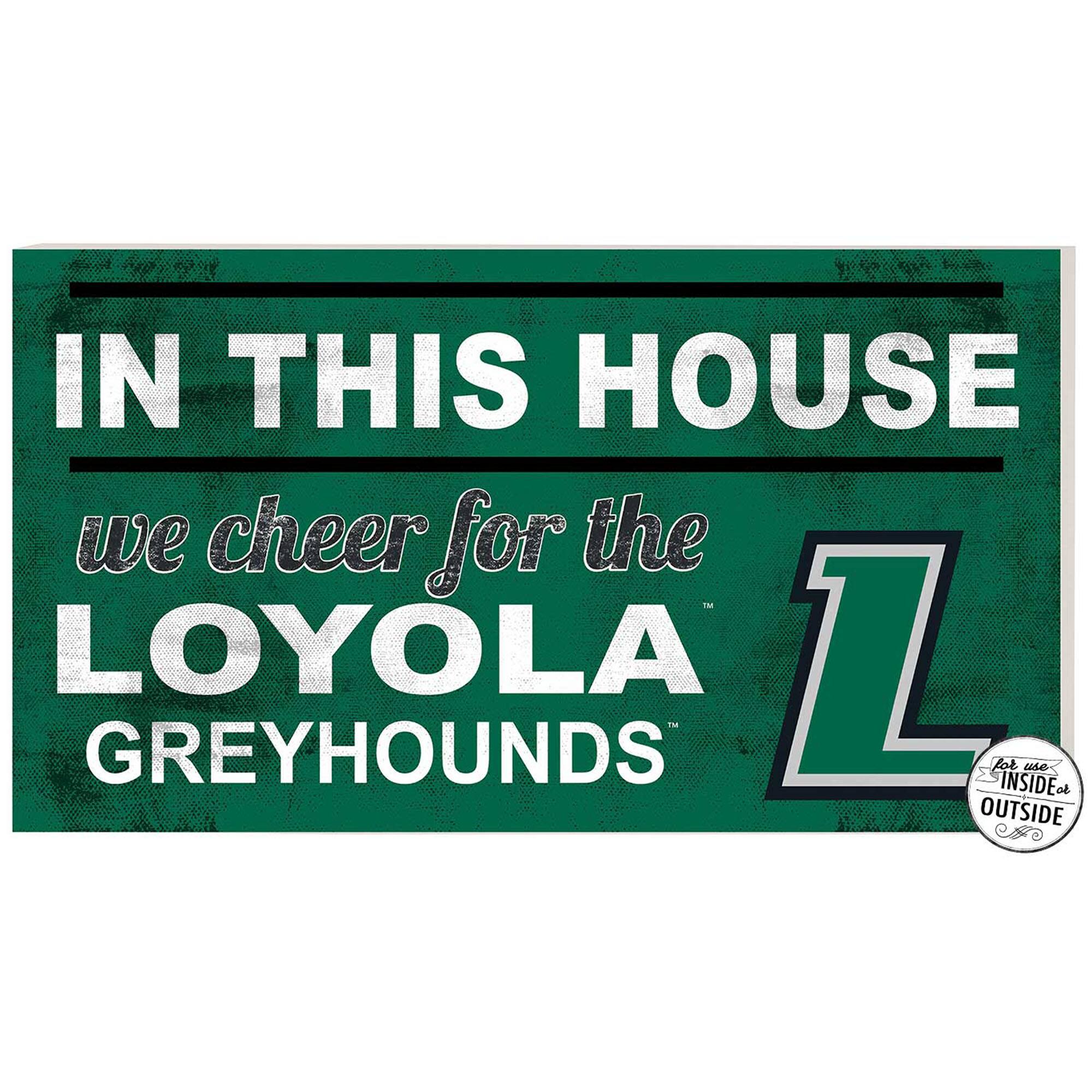 Loyola Greyhounds 11" x 20" Indoor/Outdoor In This House Sign