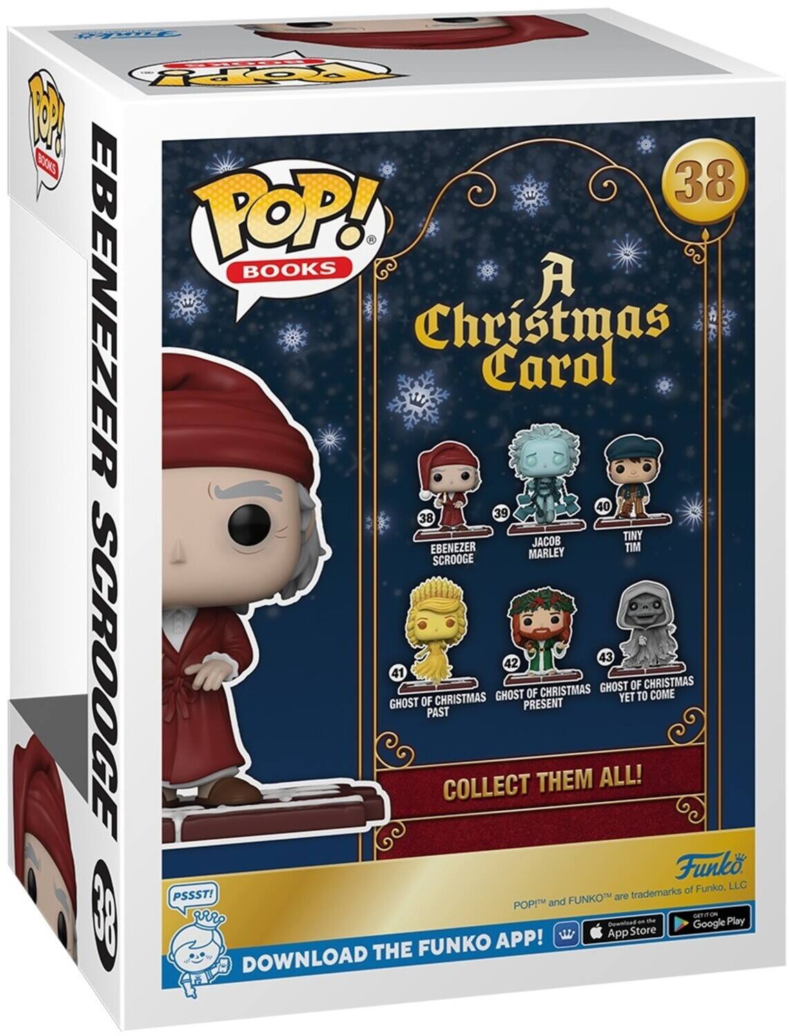 SEHTTE ot 1 BK 38 POP! BOOKS EBENEZER A Chrstmas Carol 40 39 38 JACOB TINY EBENEZER MARLEY TIM SCROOGE 43 42 SCROOGE GHOST 41 OF PAST CHRISTMAS COLLECT GHOST PRESENT OF THEM CHRISTMAS ALL! GHOST YET TO CHRISTMAS COME Funk of Funko, LLC PSSST! FUNKOT are trademarks POPI and A THE FUNKO APP!  App Bowniload Store am  GETITION Google Play DOWNLOAD