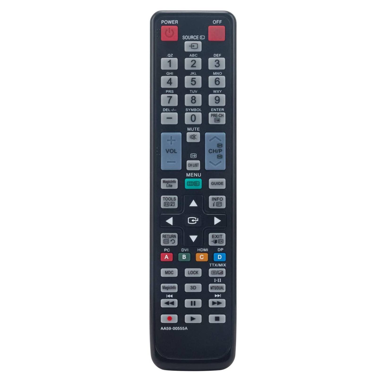 POWER OFF SOURCE  
1 GHI 4 PRS 7 DEL +- - + VOL ABC DEF 2 3 JKL MNO 5 6 TUV WXY 8 9 SYMBOL ENTER PRE-CH 0 e MUTE F CH/P DO 1 CHLIST Magicinfo Lite MENU 111 LD GUIDE TOOLS 34 INFO I 11 C RETURN EXIT C PC A DVI B HDMI C OP D TTX/MIX MDC LOCK C Magicinfo 30 1-11 MITS/DUAL |44 AA59-00555A