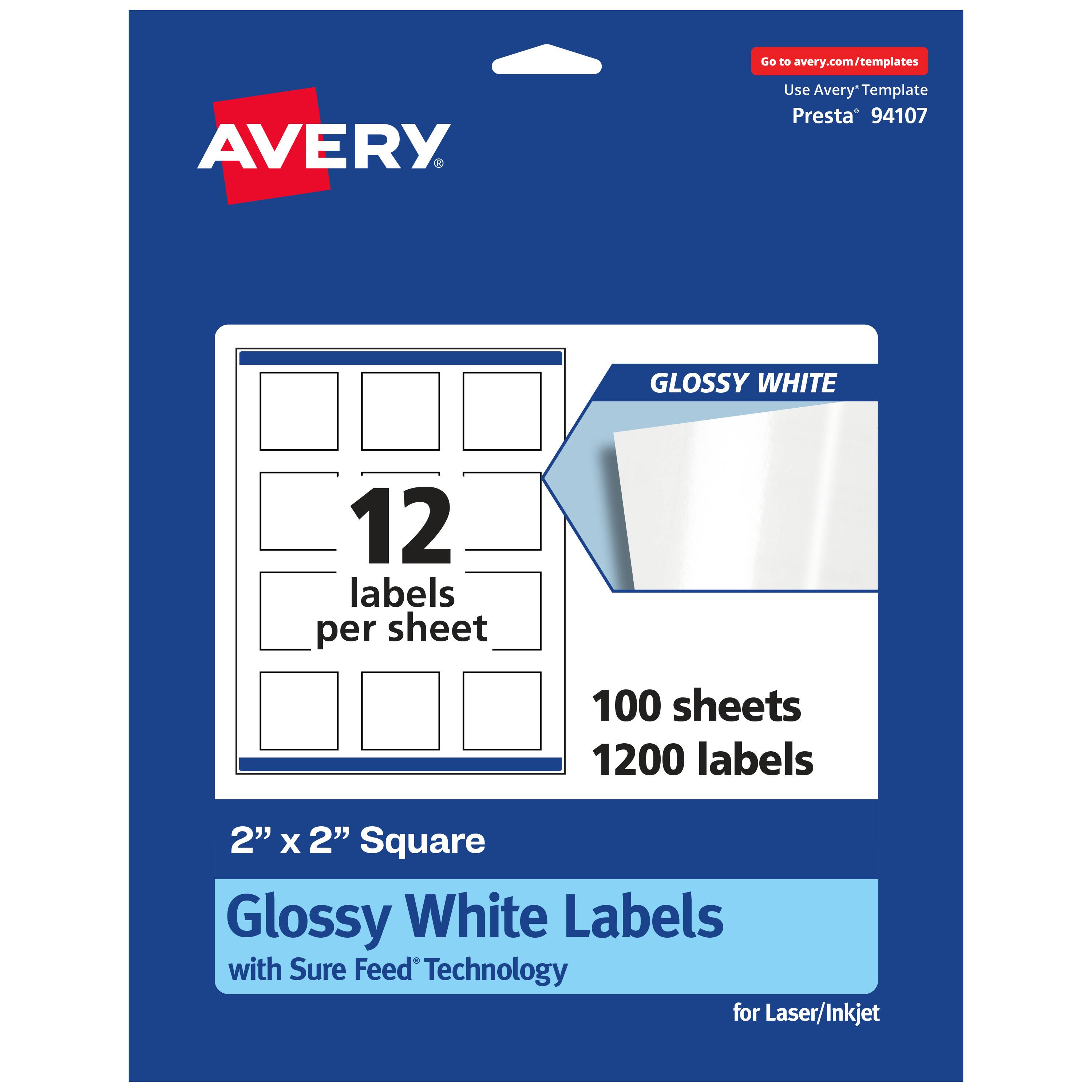 Go to avery.com/templates  
AVERY  
Use Avery Template Presta* 94107  
GLOSSY WHITE  
12 labels per sheet  
100 sheets  
1200 labels  
2" X 2" Square Glossy White Labels with Sure Feed Technology for Laser/Inkjet