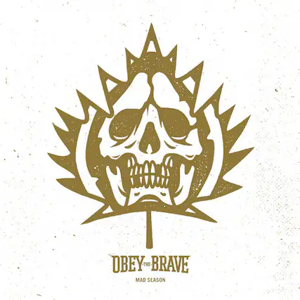 OBEY THE BRAVE
MAD SEASON