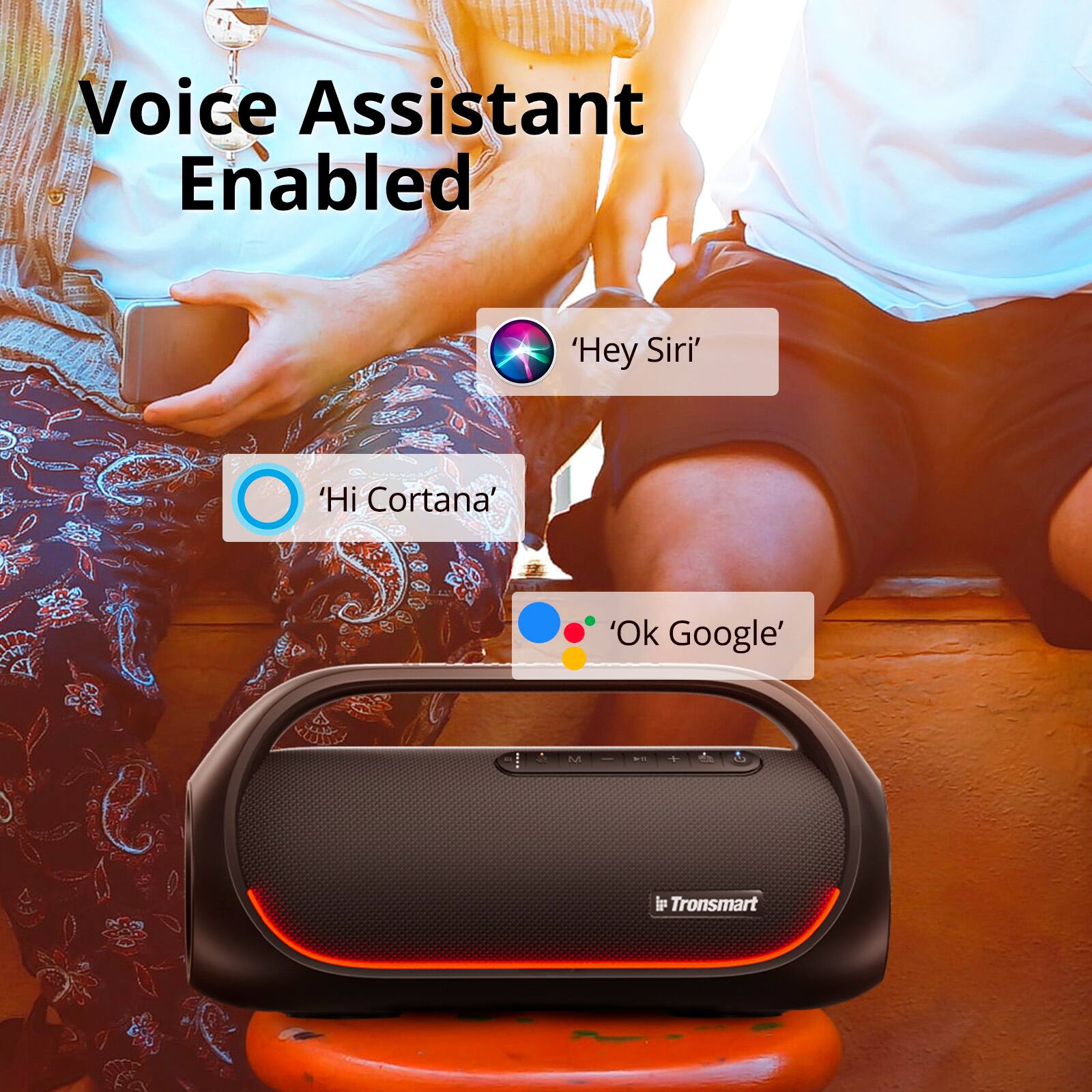 Voice Assistant Enabled: Hey Siri, Hi Cortana, Ok Google.