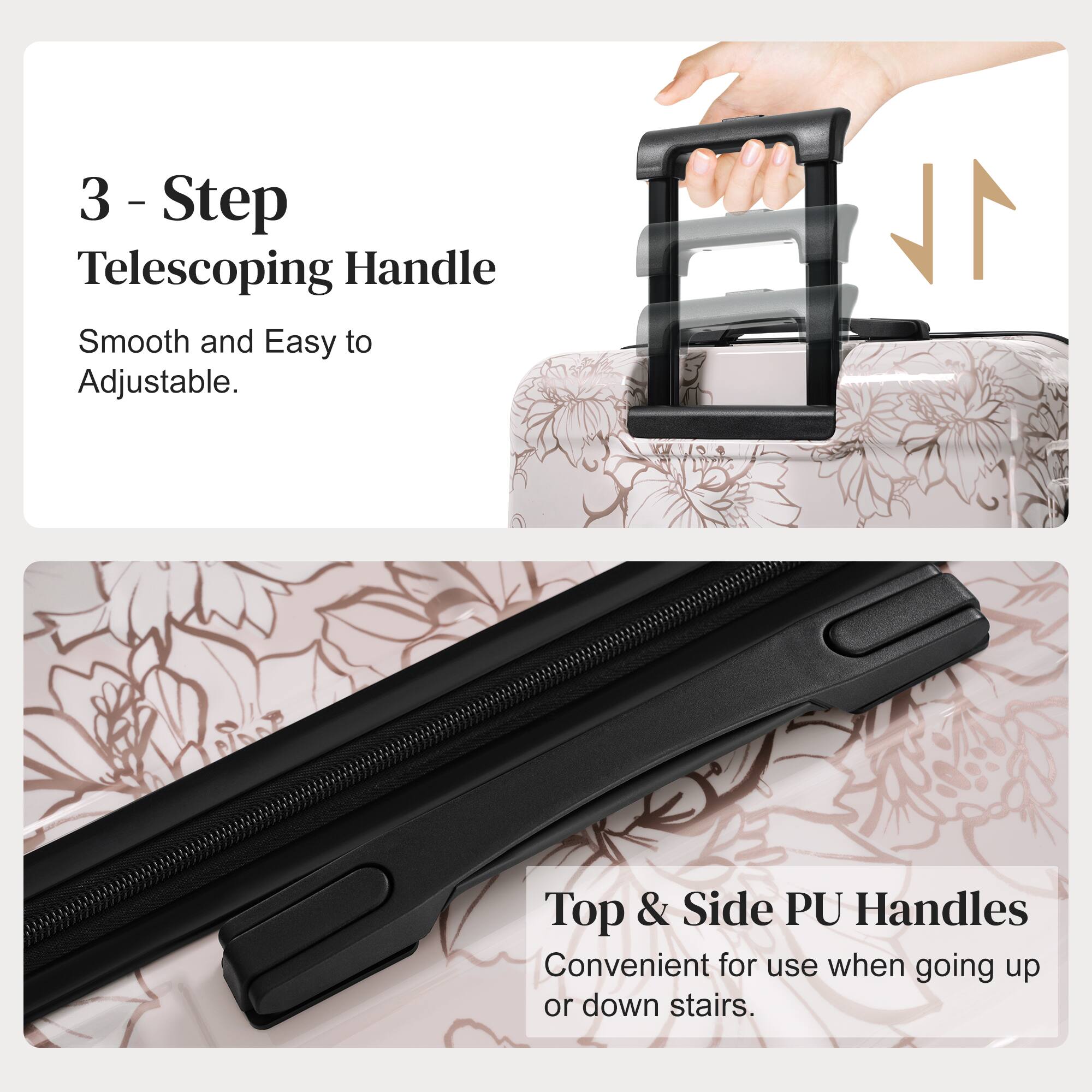 3 - Step Telescoping Handle  
Smooth and Easy to Adjustable.  

1 Top & Side PU Handles  
Convenient for use when going up or down stairs.