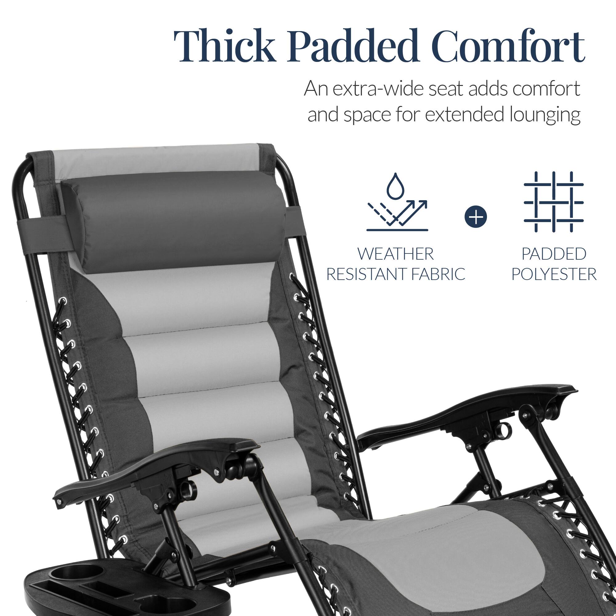Thick Padded Comfort  
An extra-wide seat adds comfort and space for extended lounging  

WEATHER RESISTANT FABRIC + PADDED POLYESTER
