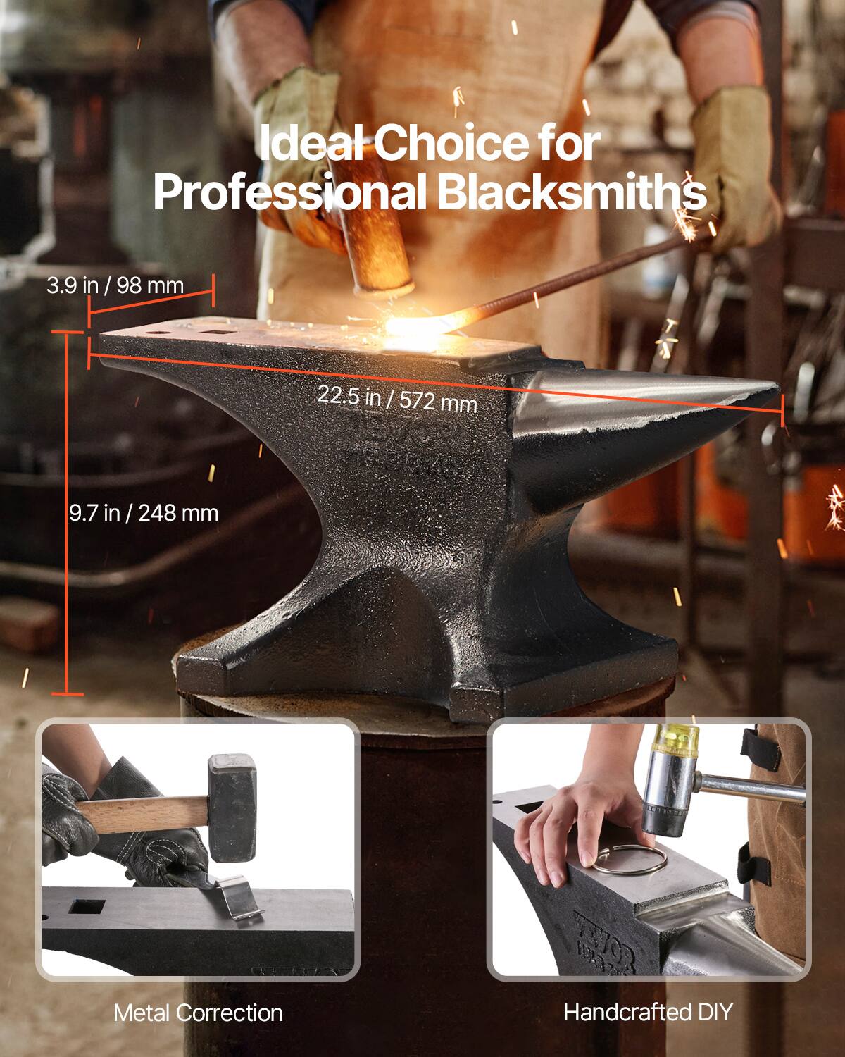 Ideal Choice for Professional Blacksmiths

3.9 in / 98 mm  
22.5 in / 572 mm  
9.7 in / 248 mm

Metal Correction  
Handcrafted DIY