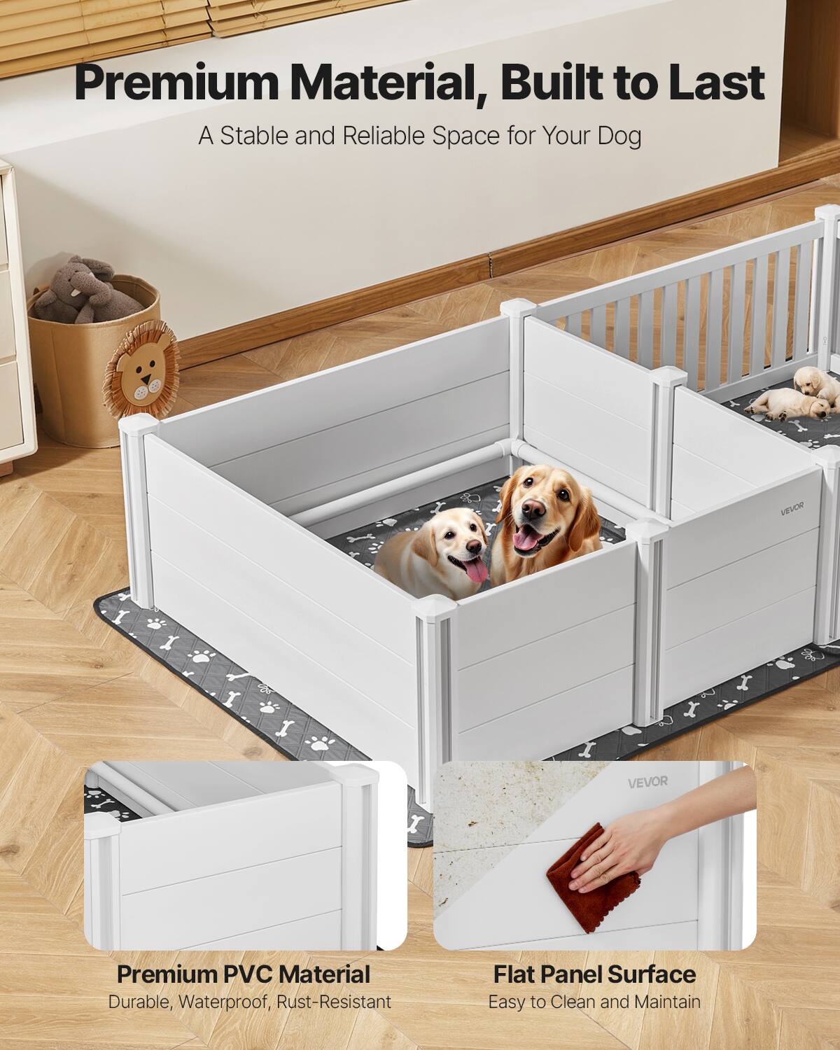 Premium Material, Built to Last  
A Stable and Reliable Space for Your Dog  

Premium PVC Material  
Durable, Waterproof, Rust-Resistant  

Flat Panel Surface  
Easy to Clean and Maintain
