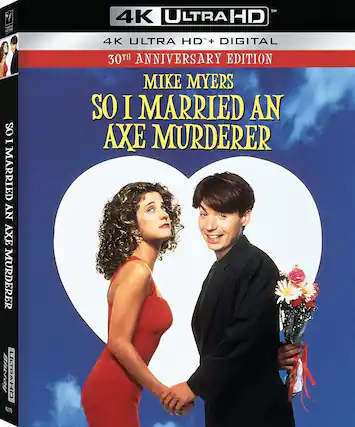 Front. So I Married an Axe Murderer (30th Anniversary Edition) - 4K Blu-Ray.