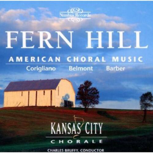 Nimbus Records

FERN HILL  
AMERICAN CHORAL MUSIC  
Corigliano Belmont Barber

KANSAS CITY CHORALE  
CHARLES BRUFFY, CONDUCTOR