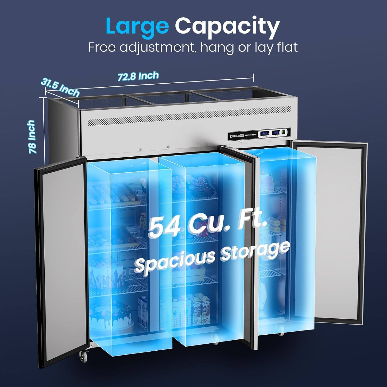 Large Capacity Free adjustment, hang or lay flat  
31.5 Inch  
72.8 Inch  
78 Inch  
54 Cu. Ft. Spacious Storage
