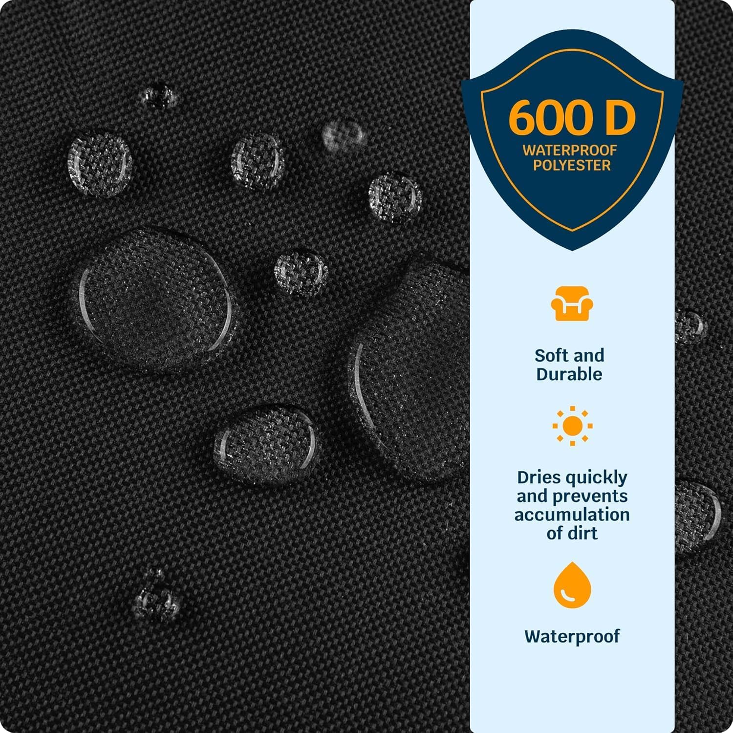 600 D WATERPROOF POLYESTER

- Soft and Durable
- Dries quickly and prevents accumulation of dirt
- Waterproof