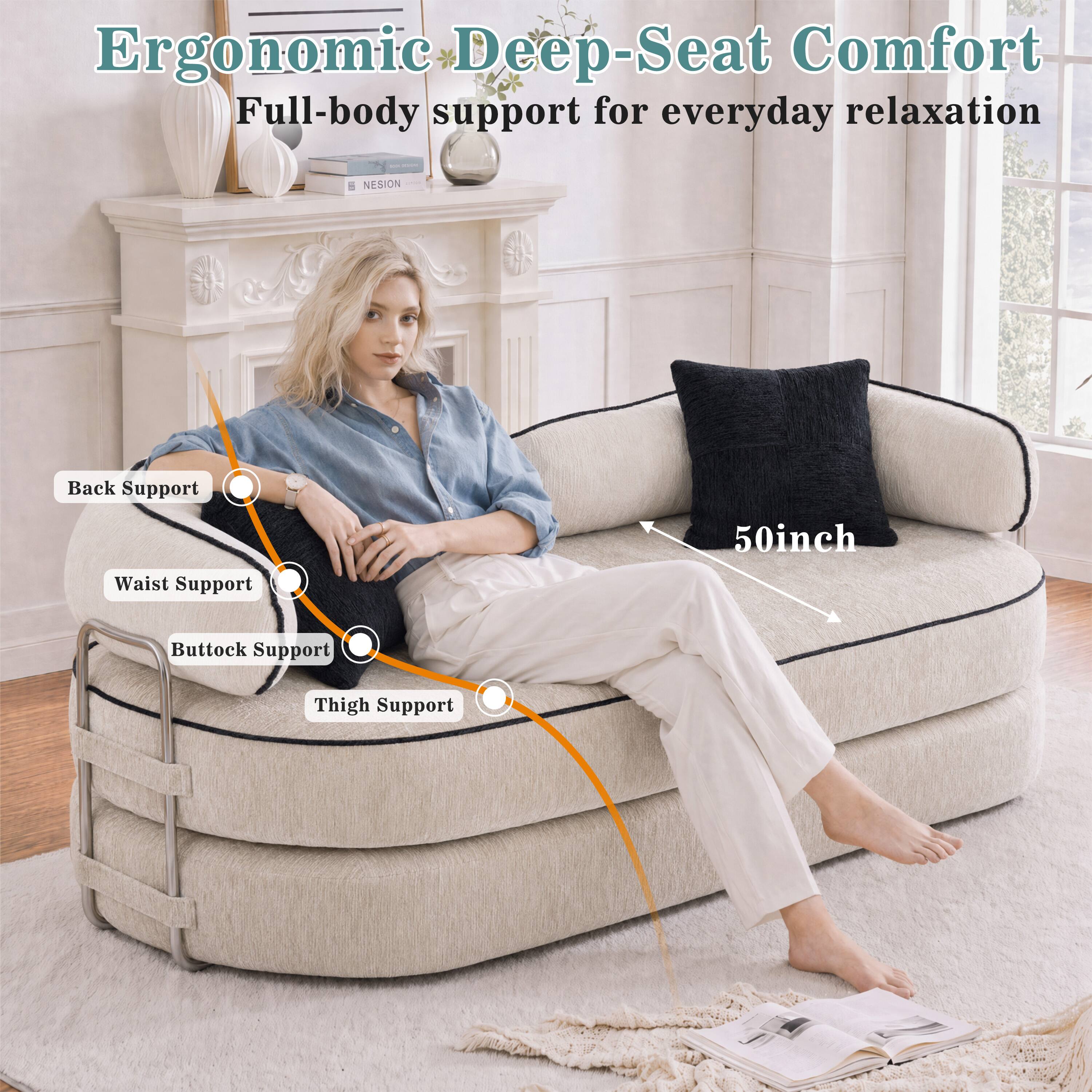 Ergonomic Deep-Seat Comfort  
Full-body support for everyday relaxation  

NESION  
Back Support  
Waist Support  
50inch Buttock Support  
Thigh Support
