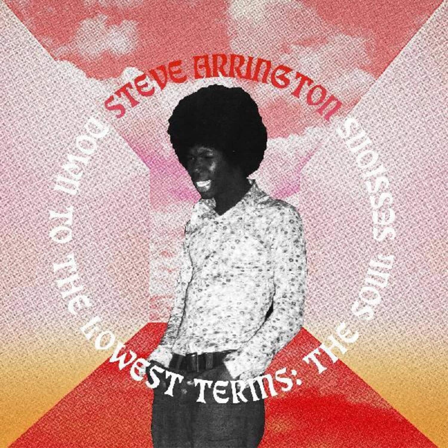 Steve Arrington - Down To The Lowest Terms: The Soul Sessions   - VINYL LP price history on PriceWatchPro