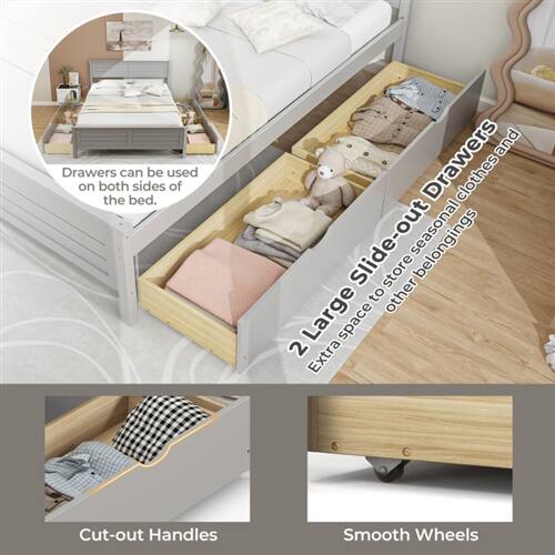 Drawers can be used on both sides of the bed.

2 Large Slide-out Drawers
Extra space to store clothes and other belongings

Cut-out Handles

Smooth Wheels