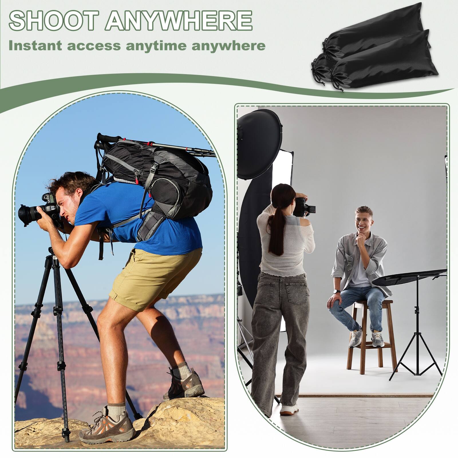 SHOOT ANYWHERE  
Instant access anytime anywhere