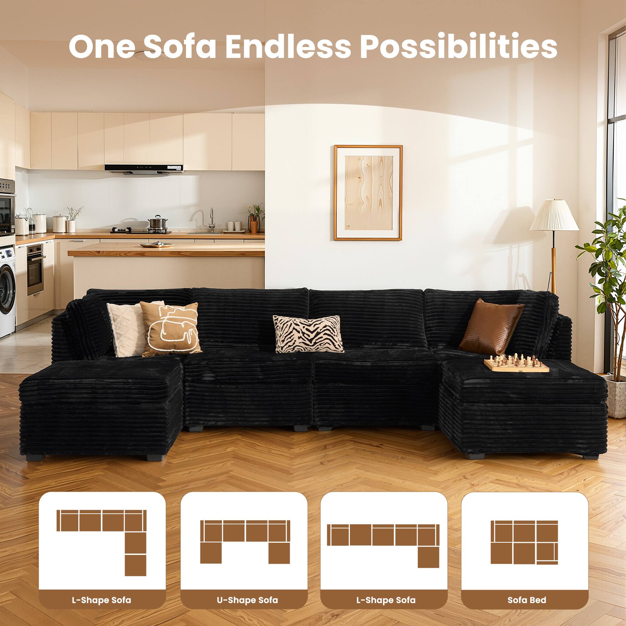 One Sofa Endless Possibilities

- L-Shape Sofa
- U-Shape Sofa
- L-Shape Sofa
- Sofa Bed