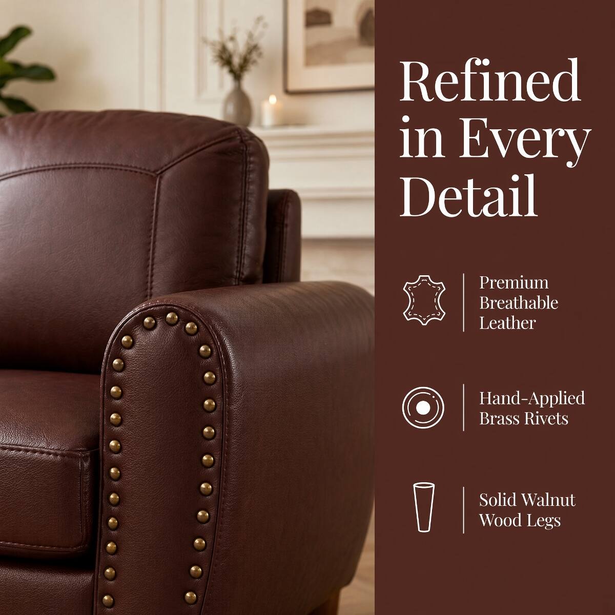 Refined in Every Detail

Premium Breathable Leather

Hand-Applied Brass Rivets

Solid Walnut Wood Legs