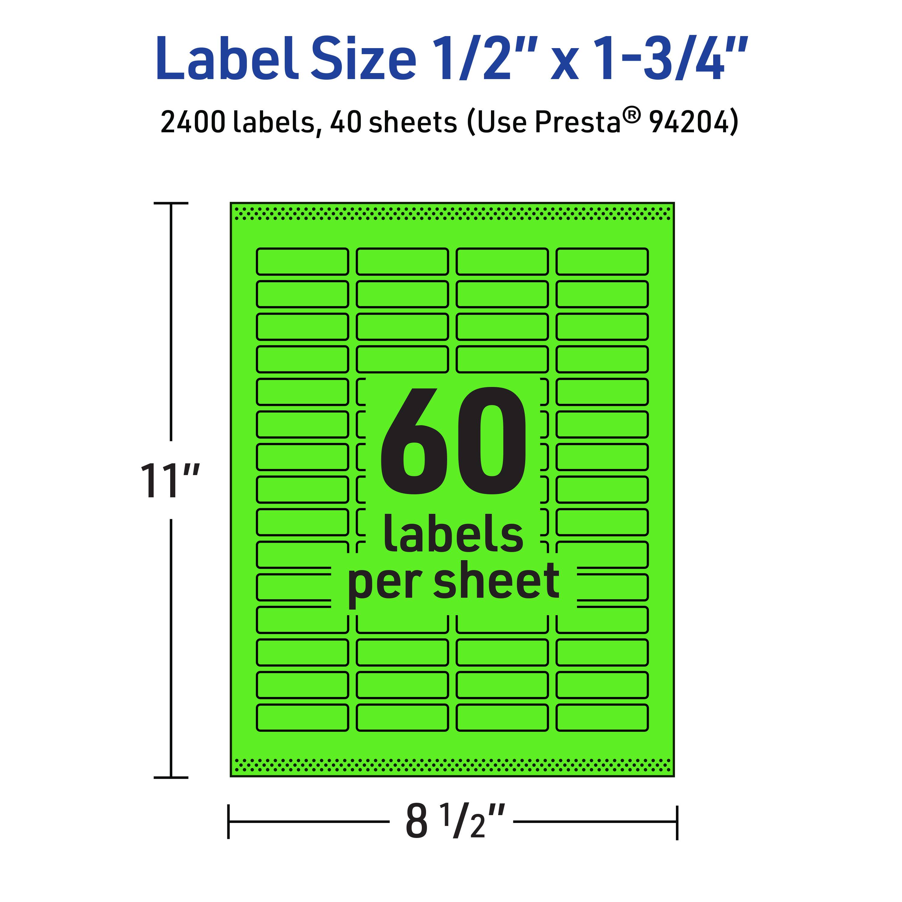 Label Size 1/2" x 1-3/4"  
2400 labels, 40 sheets (Use Presta® 94204)  
11" x 8 1/2"  
60 labels per sheet