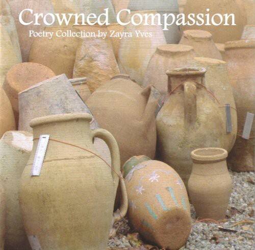 Zayra Yves - Crowned Compassion   - COMPACT DISCS [CD] price history on PriceWatchPro