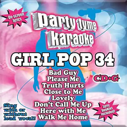 Party Tyme Karaoke
GIRL POP 34
Bad Guy
Please Me
Truth Hurts
Close to Me
Lovely
Don't Call Me Up
Here with Me
Walk Me Home
CD+G
On-screen lyrics
Sing with or without lead vocal!
Lyric booklet included!