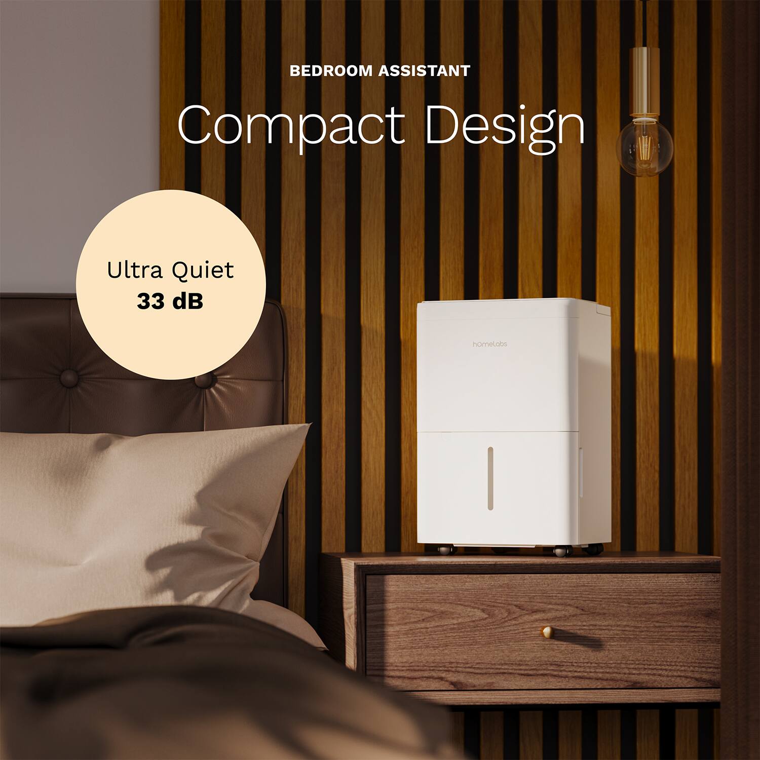 BEDROOM ASSISTANT Compact Design Ultra Quiet 33 dB