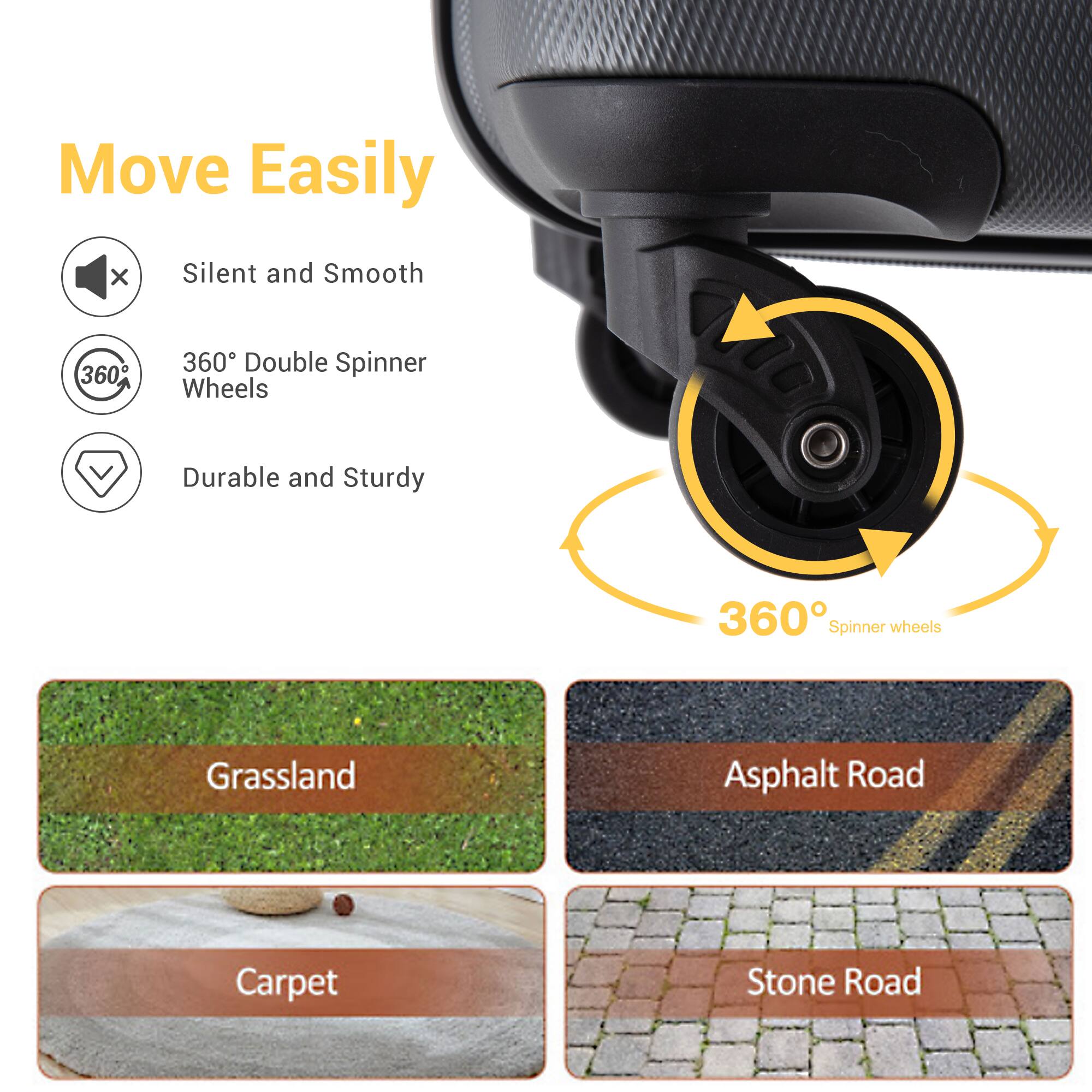 Move Easily

- Silent and Smooth
- 360° Double Spinner Wheels
- Durable and Sturdy

360° Spinner wheels

- Grassland
- Asphalt Road
- Carpet
- Stone Road