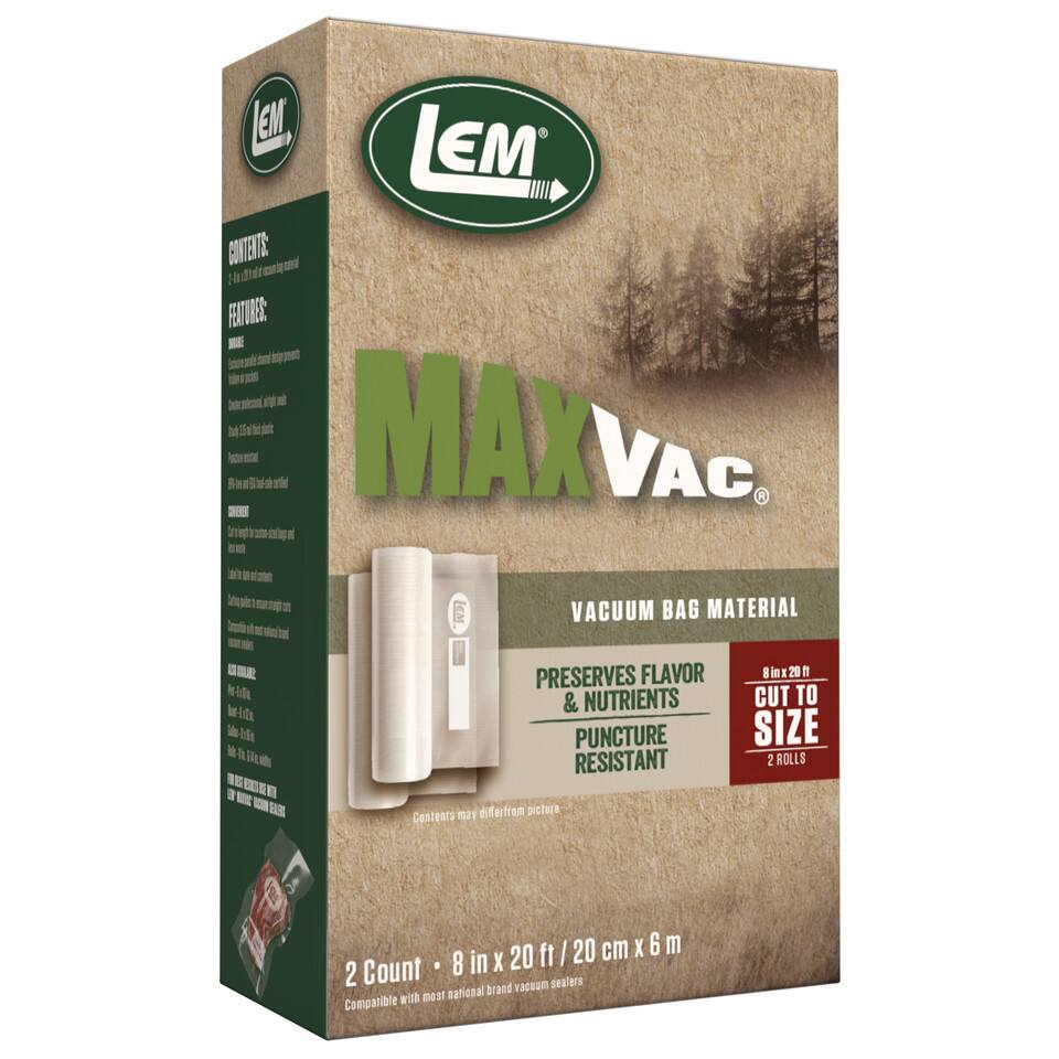 LEM MAXVAC  
VACUUM BAG MATERIAL  
PRESERVES FLAVOR & NUTRIENTS  
PUNCTURE RESISTANT  
8 in x 20 ft / 20 cm x 6 m  
CUT TO SIZE  
2 ROLLS  
2 Count  
Compatible with most national brand vacuum sealers  

CONTENTS:  
- 2 Rolls of vacuum bag material  

FEATURES:  
- Preserves flavor and nutrients  
- Puncture resistant  
- Easy to cut to size  
- BPA free  

Contents may differ from picture.